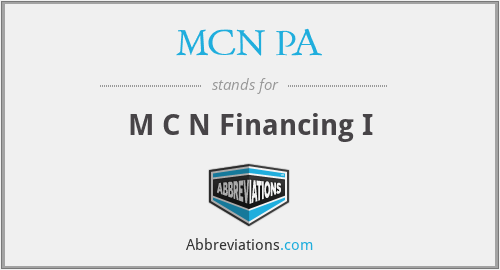 MCN PA - M C N Financing I
